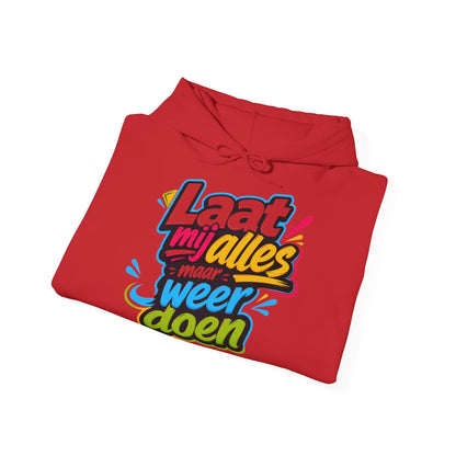 'Laat mij alles maar weer doen' — Prikkels Hoodie