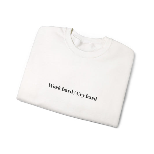 'Work hard / Cry hard' - Prikkels trui