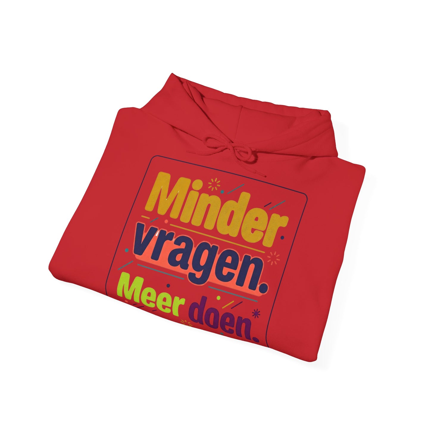 'Minder vragen. Meer doen.' — Prikkels Hoodie