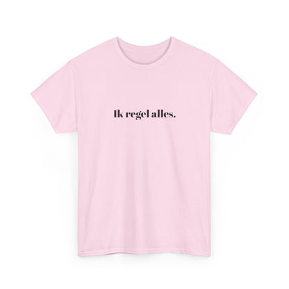 Ik regel alles.