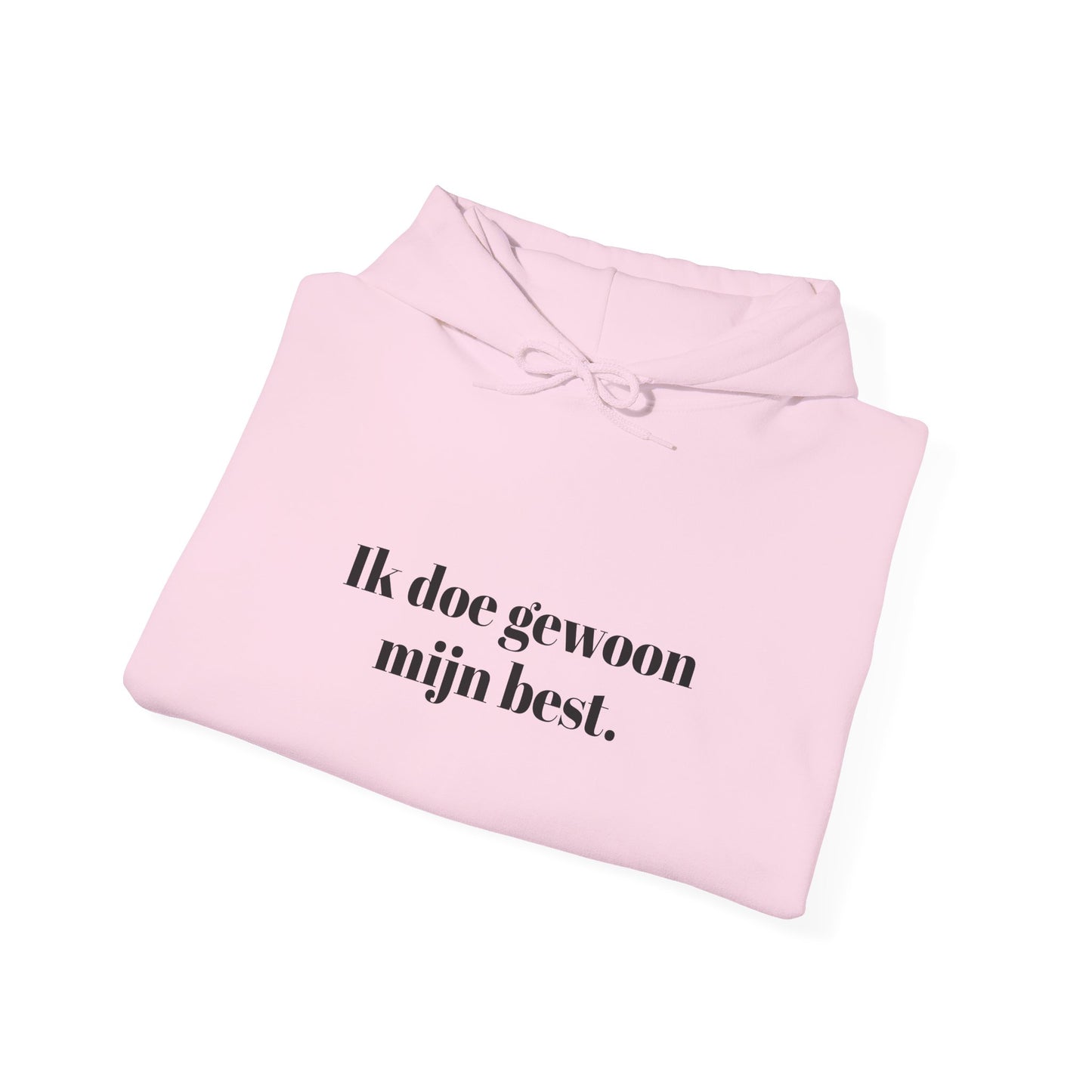 Ik doe gewoon  mijn best.