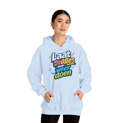 'Laat mij alles maar weer doen' — Prikkels Hoodie