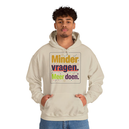 'Minder vragen. Meer doen.' — Prikkels Hoodie