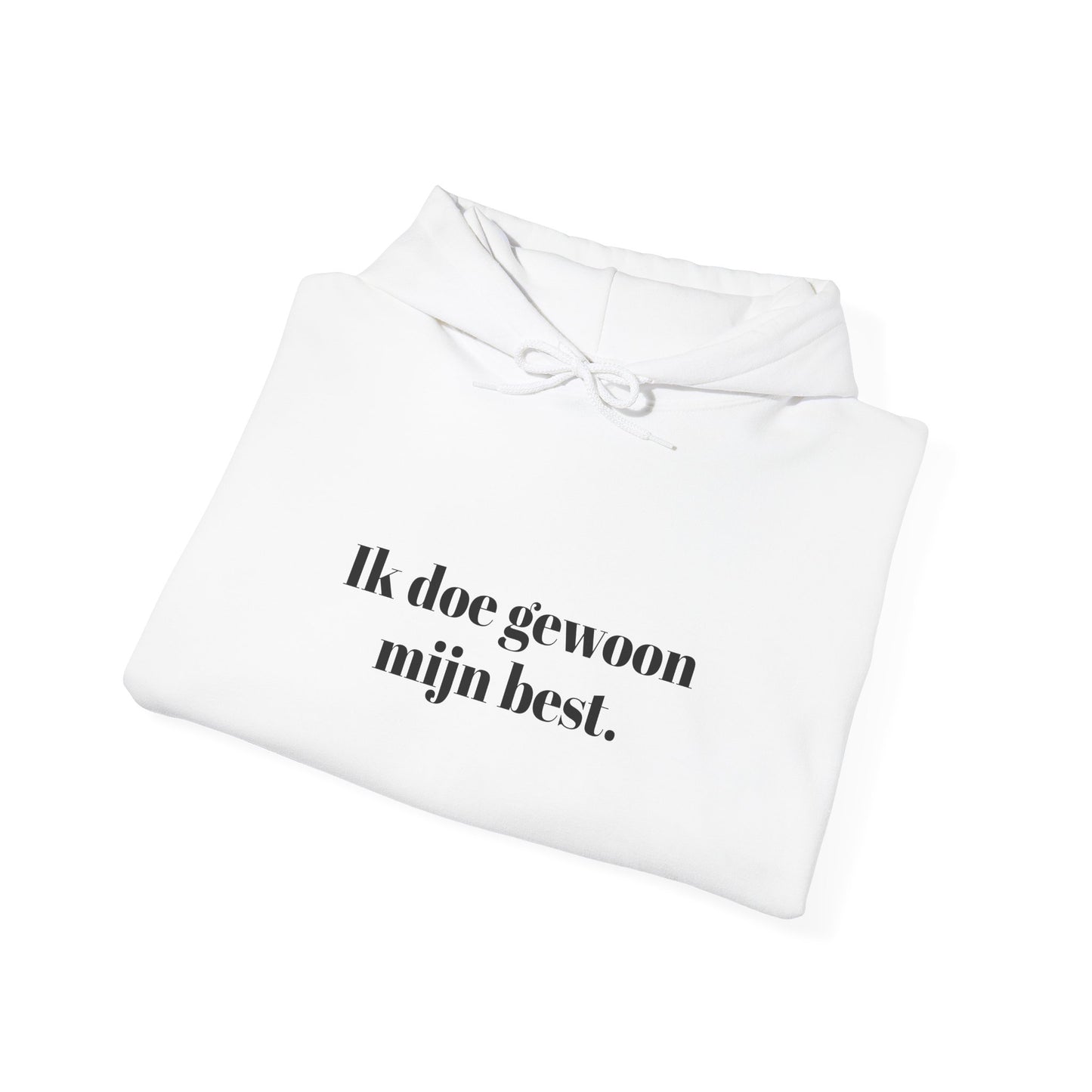Ik doe gewoon  mijn best.