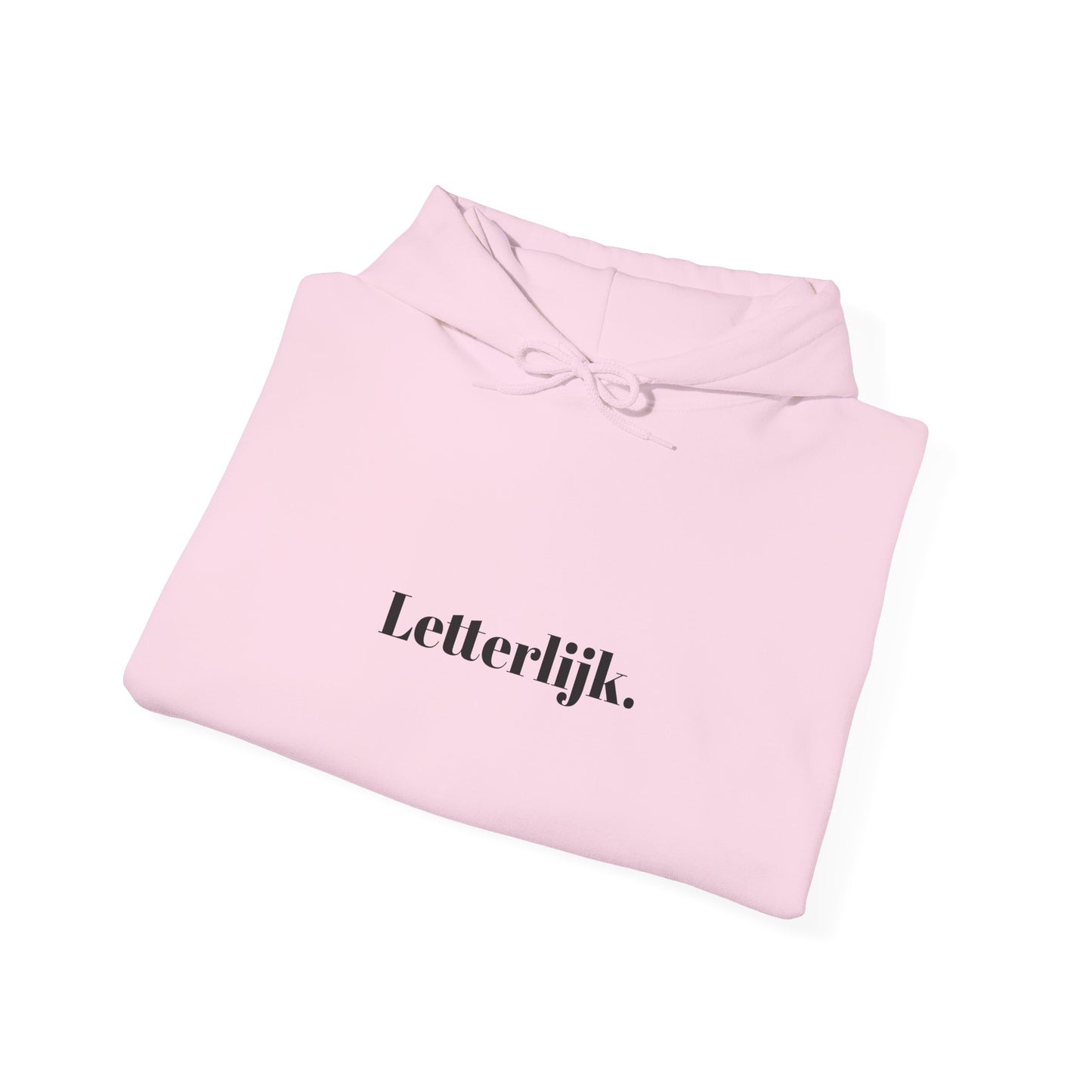 Letterlijk.