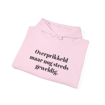 Overprikkeld maar nog steeds geweldig.