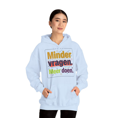 'Minder vragen. Meer doen.' — Prikkels Hoodie