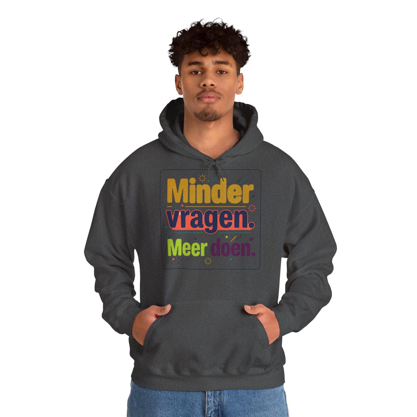 'Minder vragen. Meer doen.' — Prikkels Hoodie