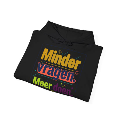 'Minder vragen. Meer doen.' — Prikkels Hoodie