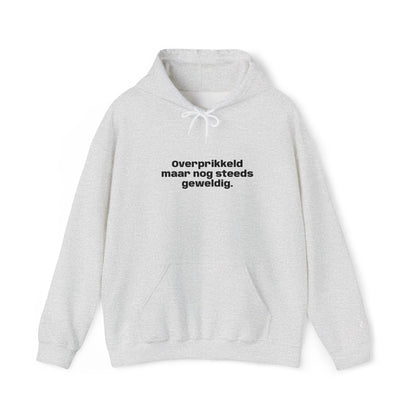 'Overprikkeld maar nog steeds geweldig' - Prikkels Embroidery Hoodie