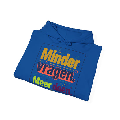 'Minder vragen. Meer doen.' — Prikkels Hoodie