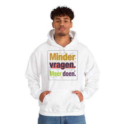'Minder vragen. Meer doen.' — Prikkels Hoodie
