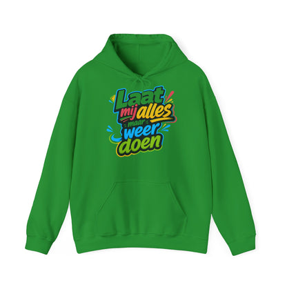 'Laat mij alles maar weer doen' — Prikkels Hoodie
