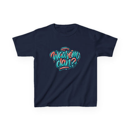 'Waarom dan?' - Prikkels kids t-shirt