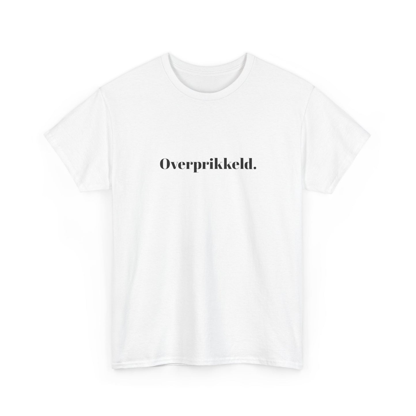 Overprikkeld.