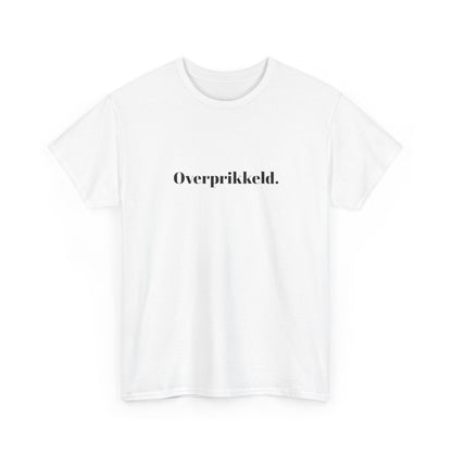 Overprikkeld.