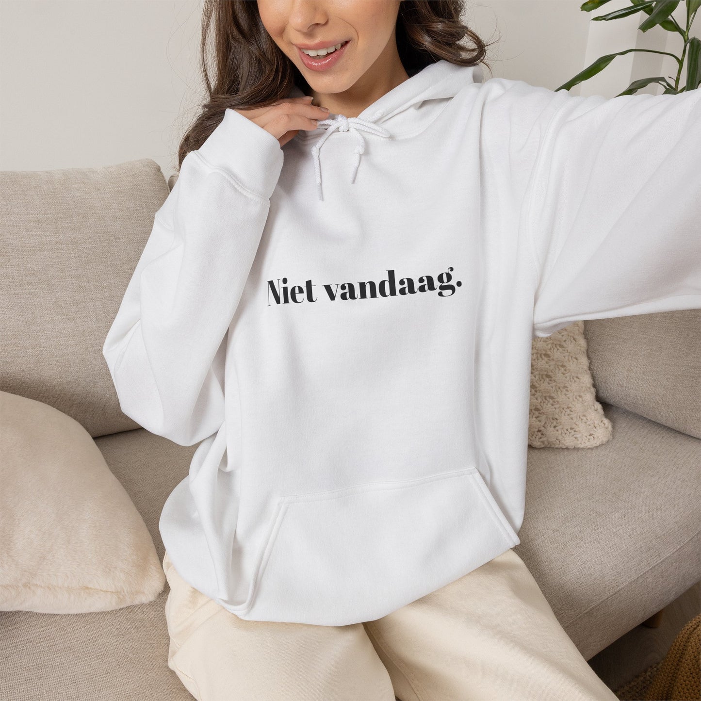Niet vandaag.