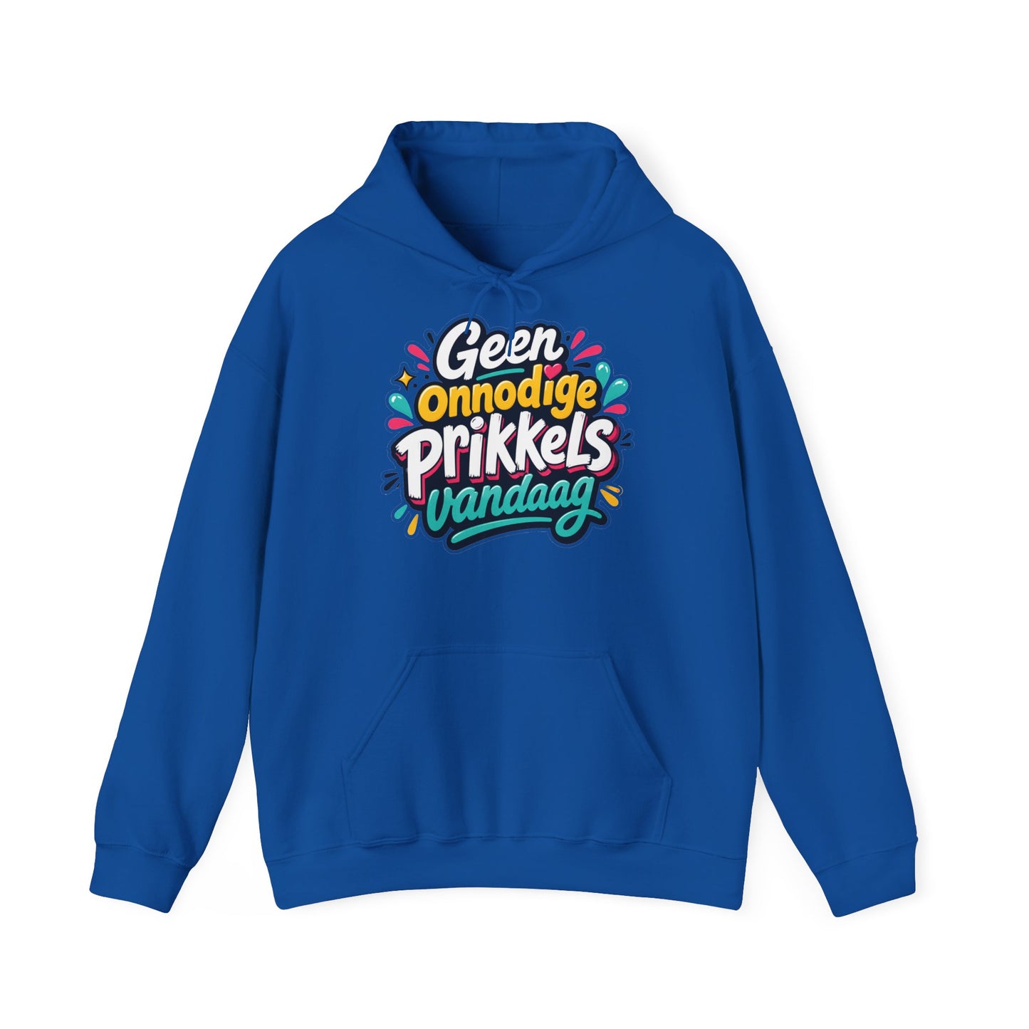 'Geen onnodige prikkels vandaag' — Prikkels Hoodie