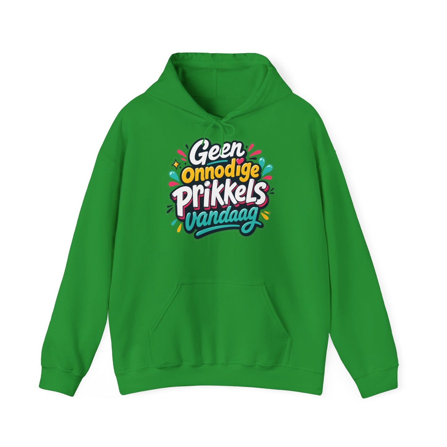 'Geen onnodige prikkels vandaag' — Prikkels Hoodie