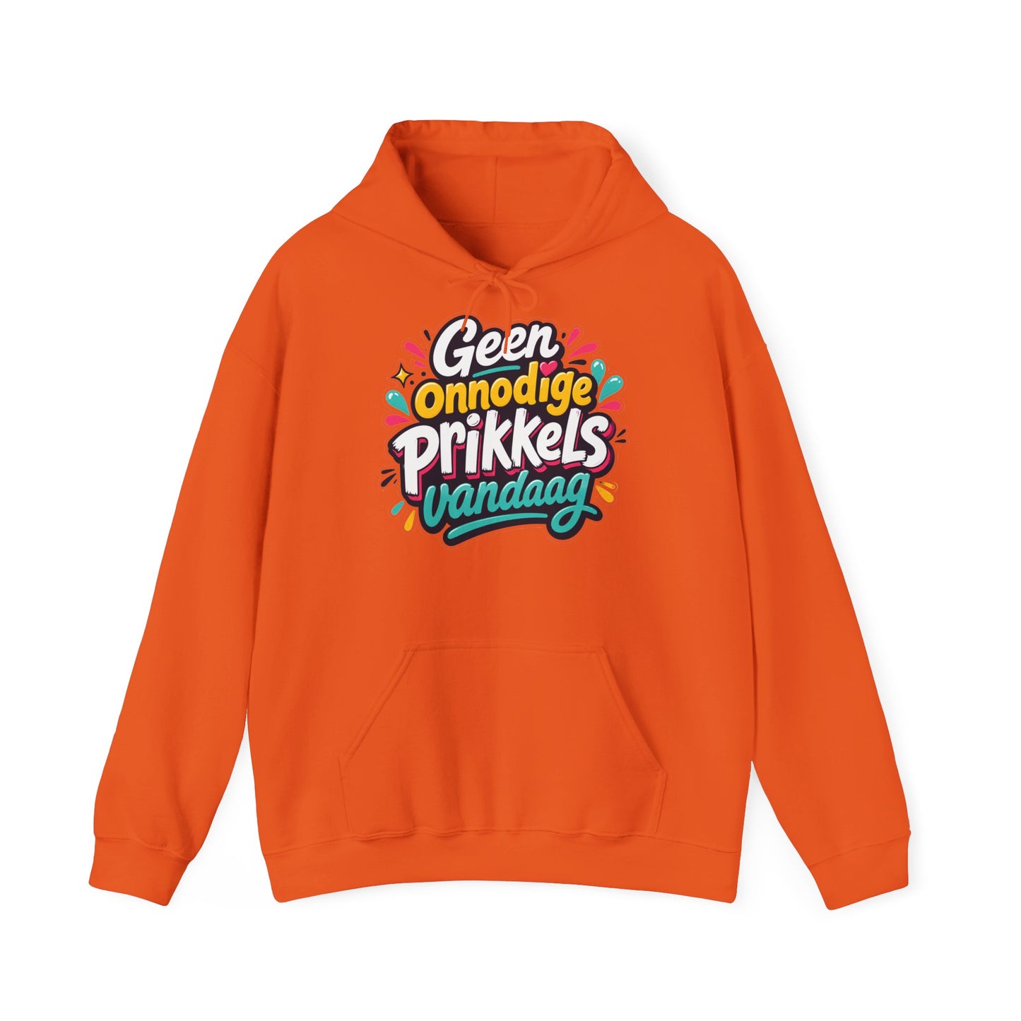 'Geen onnodige prikkels vandaag' — Prikkels Hoodie
