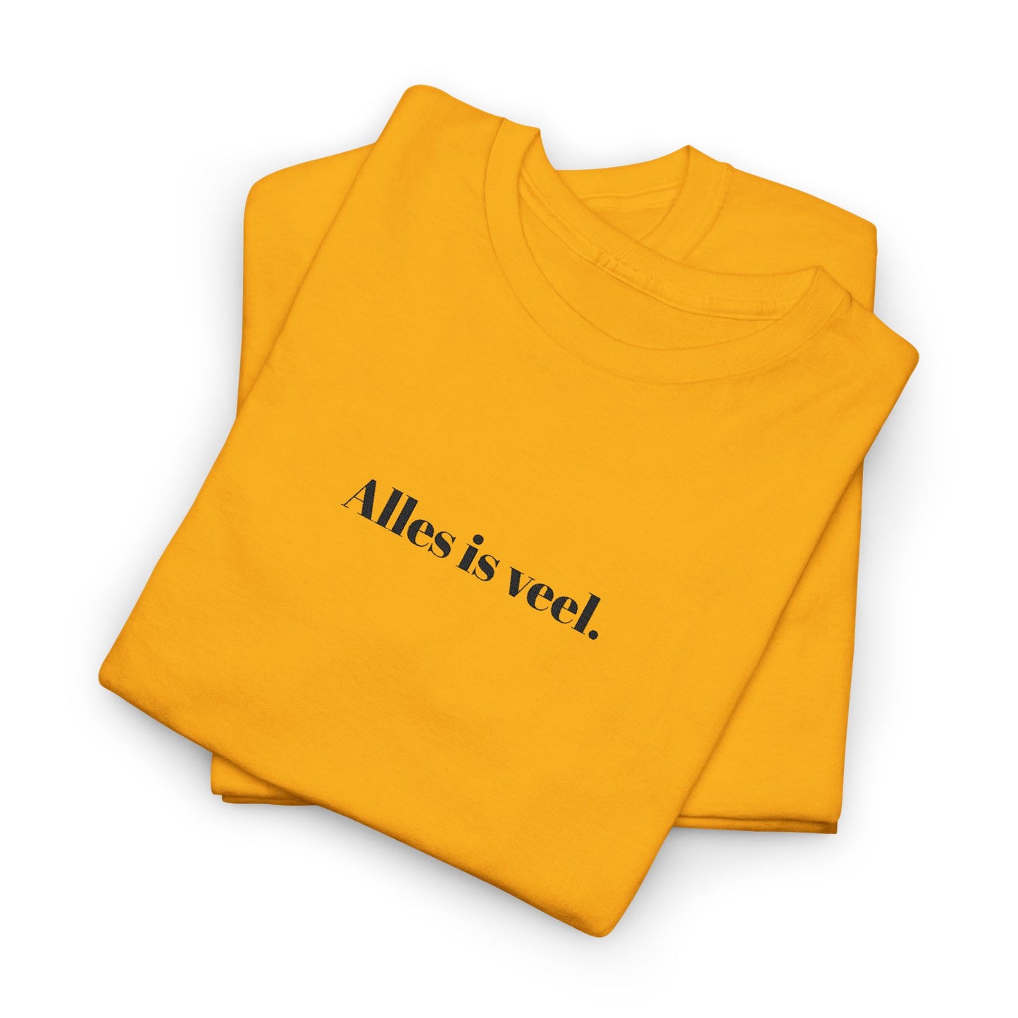 Alles is veel. T‑Shirt