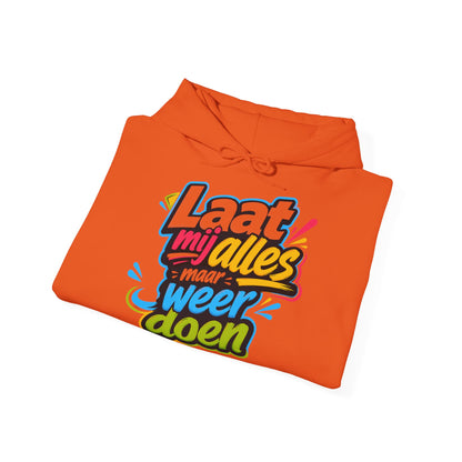 'Laat mij alles maar weer doen' — Prikkels Hoodie