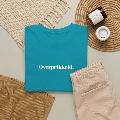 Overprikkeld. T‑Shirt
