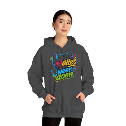 'Laat mij alles maar weer doen' — Prikkels Hoodie