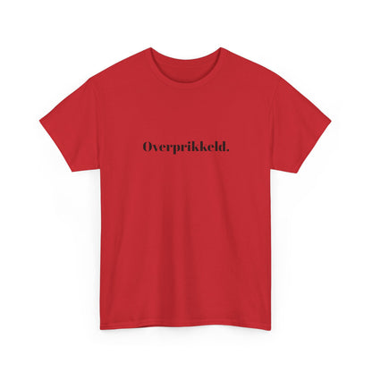 Overprikkeld.