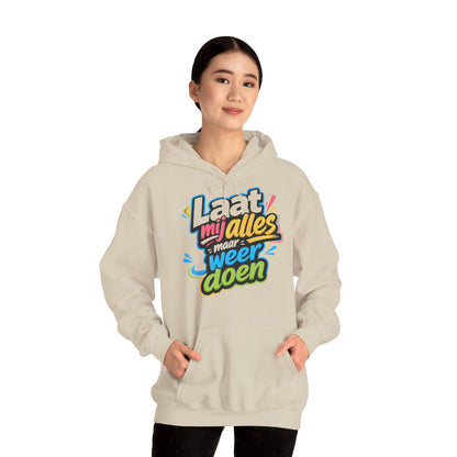 'Laat mij alles maar weer doen' — Prikkels Hoodie