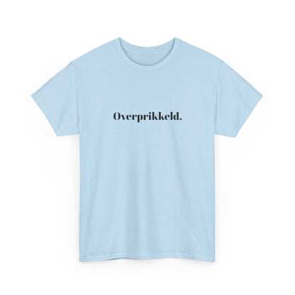 Overprikkeld.