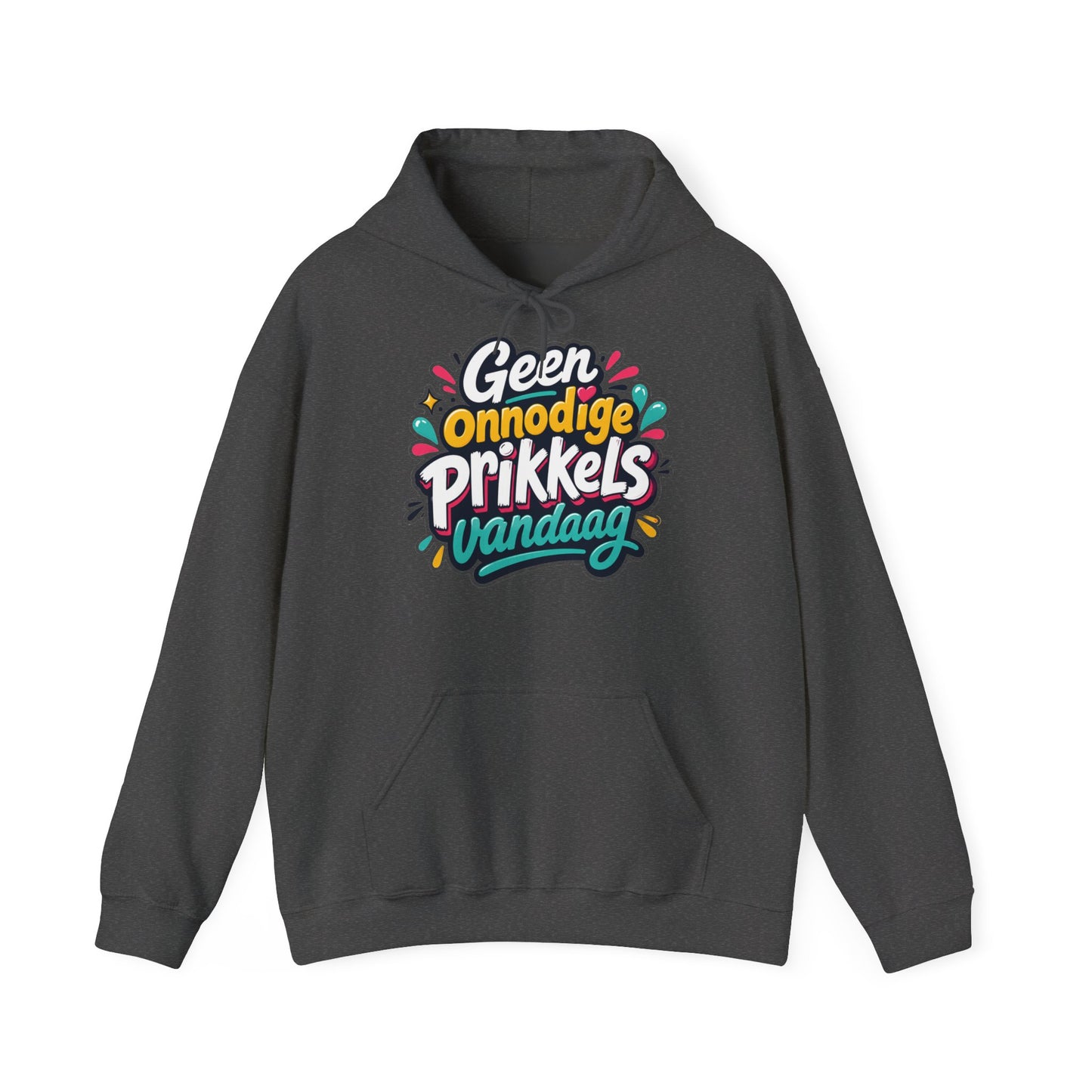 'Geen onnodige prikkels vandaag' — Prikkels Hoodie