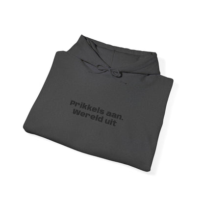 'Prikkels aan. Wereld uit.' - Prikkels Hoodie