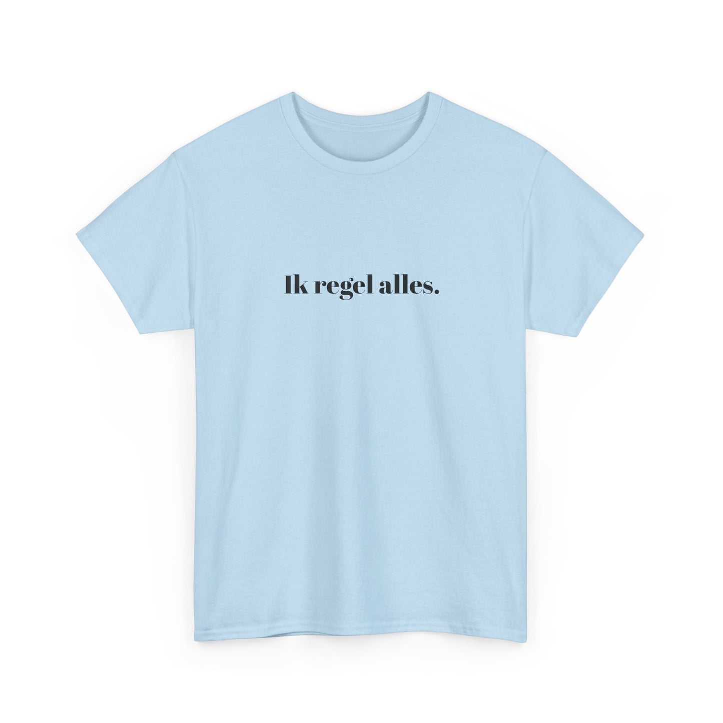 Ik regel alles.