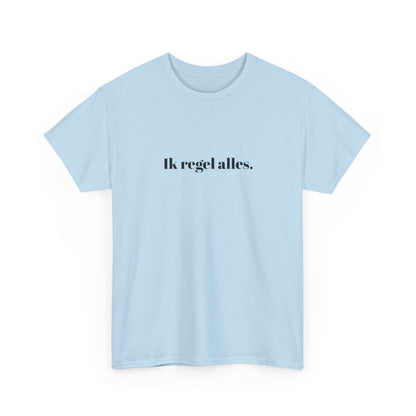 Ik regel alles.