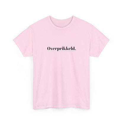 Overprikkeld.