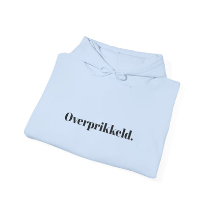 Overprikkeld.