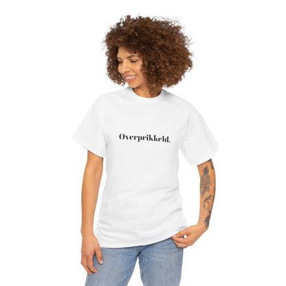 Overprikkeld.