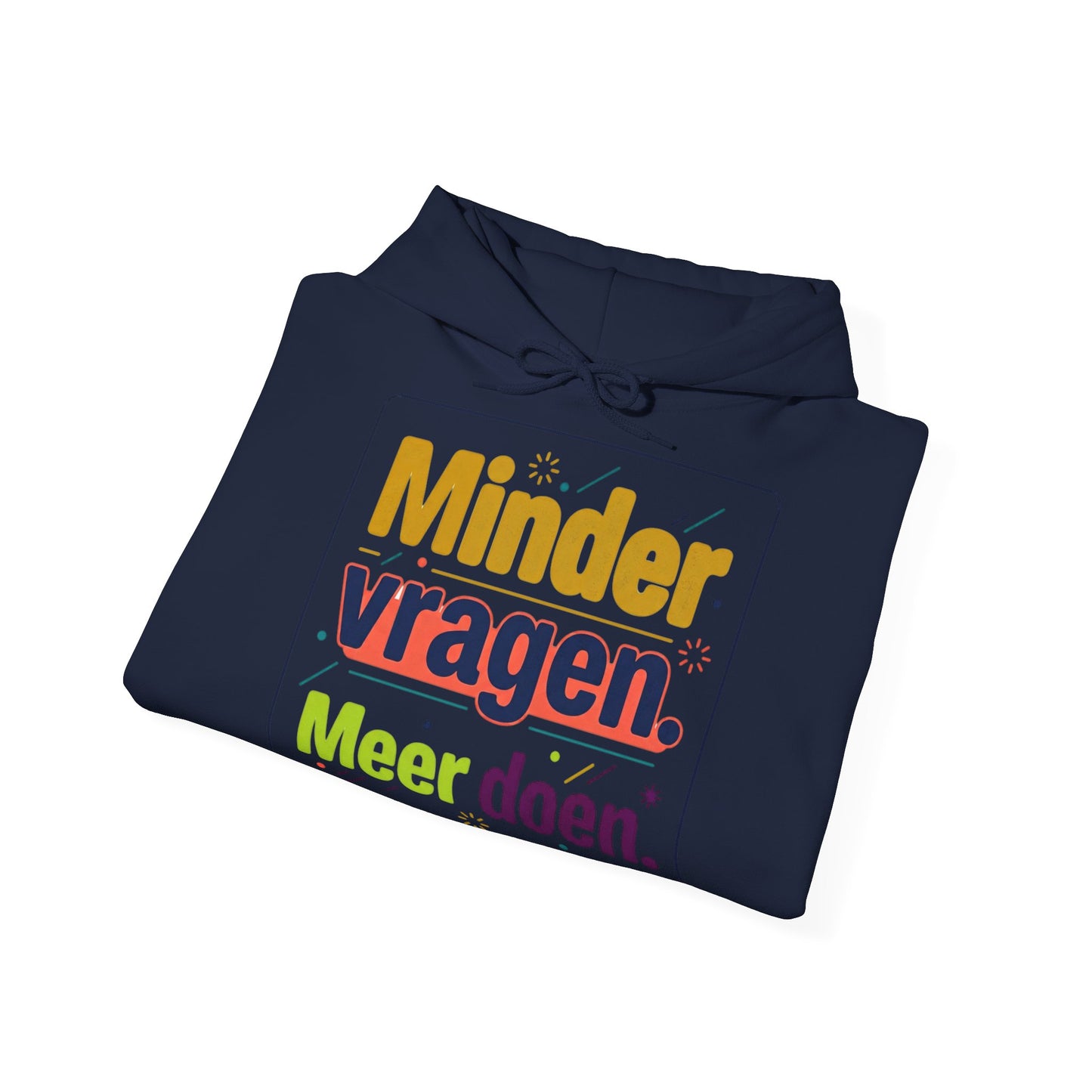 'Minder vragen. Meer doen.' — Prikkels Hoodie