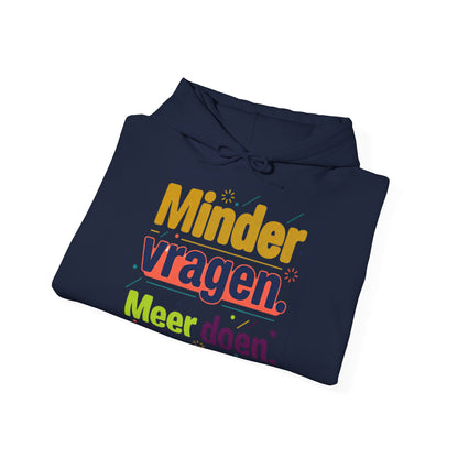 'Minder vragen. Meer doen.' — Prikkels Hoodie