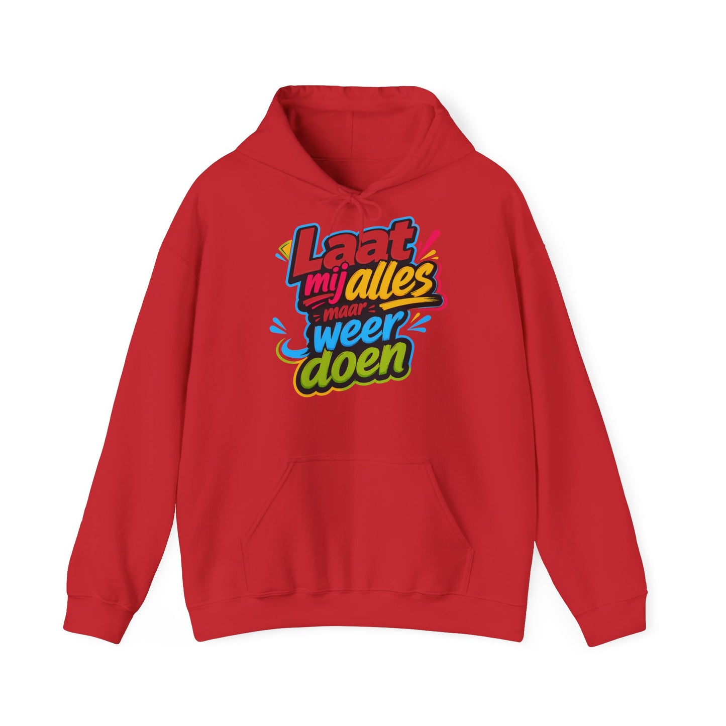 'Laat mij alles maar weer doen' — Prikkels Hoodie