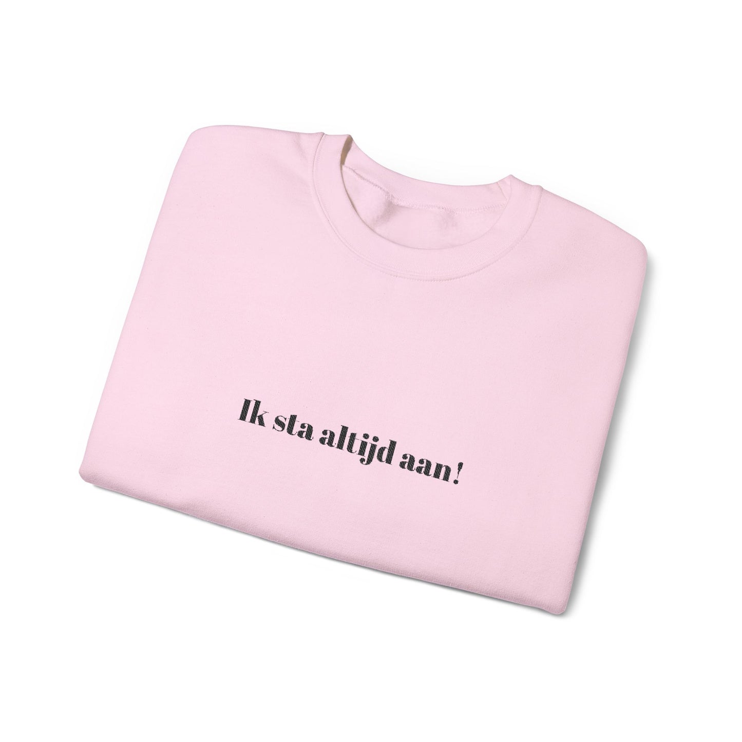 'Ik sta altijd aan!' - Prikkels trui