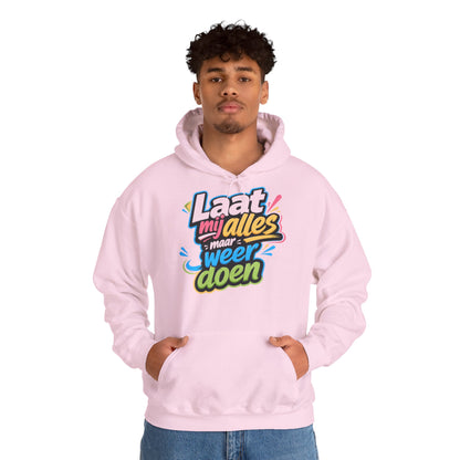 'Laat mij alles maar weer doen' — Prikkels Hoodie