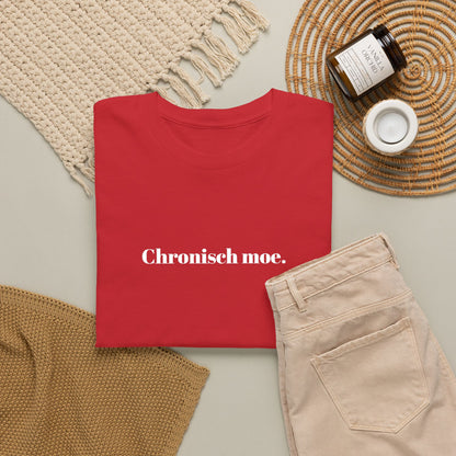 Chronisch moe. T‑Shirt