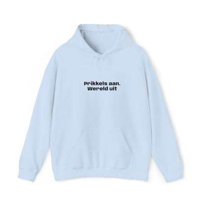 'Prikkels aan. Wereld uit.' - Prikkels Hoodie