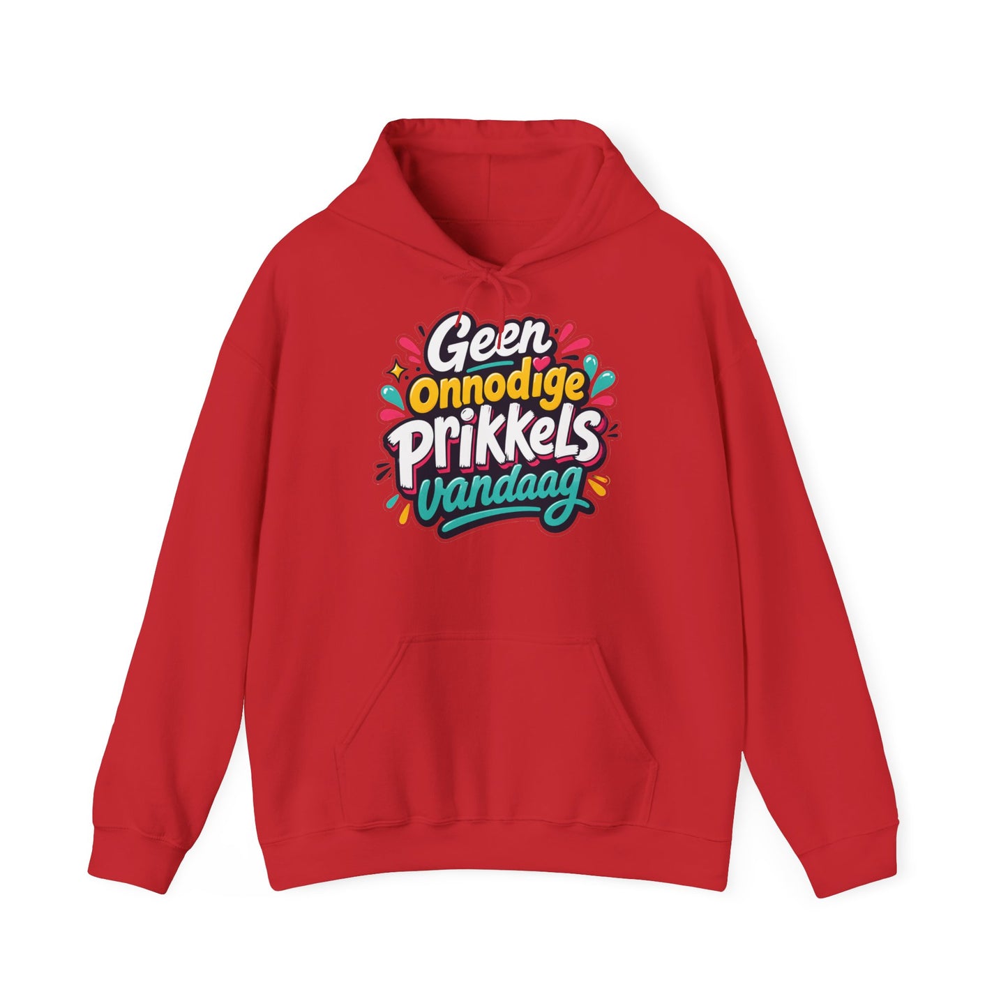'Geen onnodige prikkels vandaag' — Prikkels Hoodie