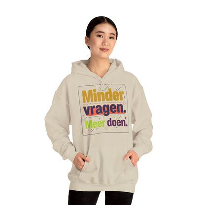 'Minder vragen. Meer doen.' — Prikkels Hoodie