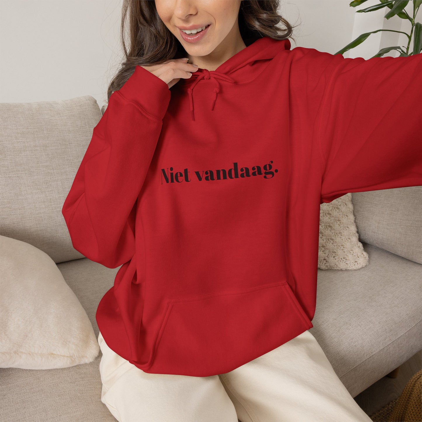 Niet vandaag.