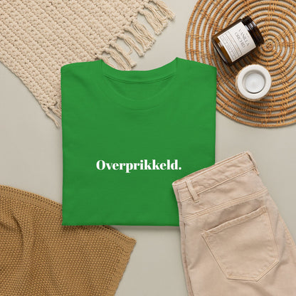 Overprikkeld. T‑Shirt