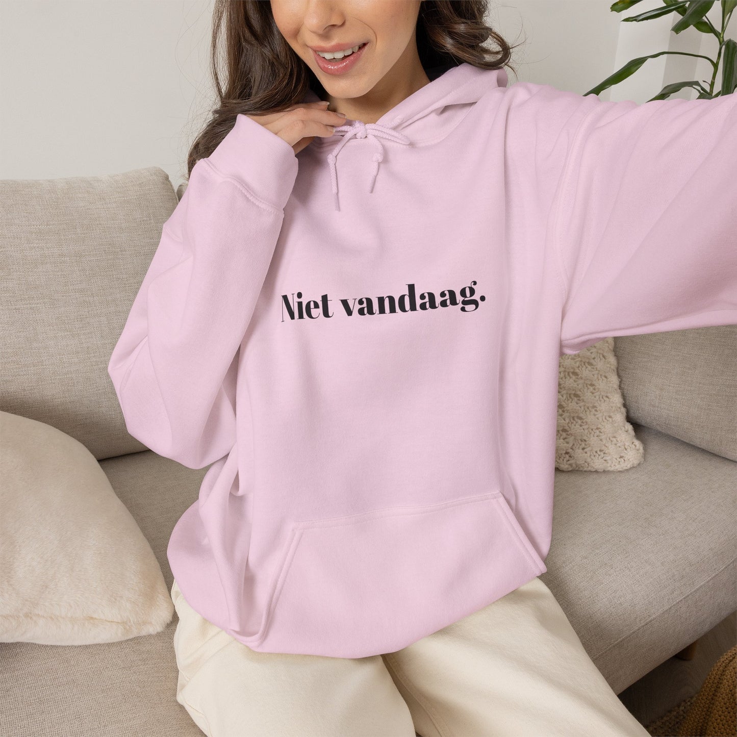 Niet vandaag.